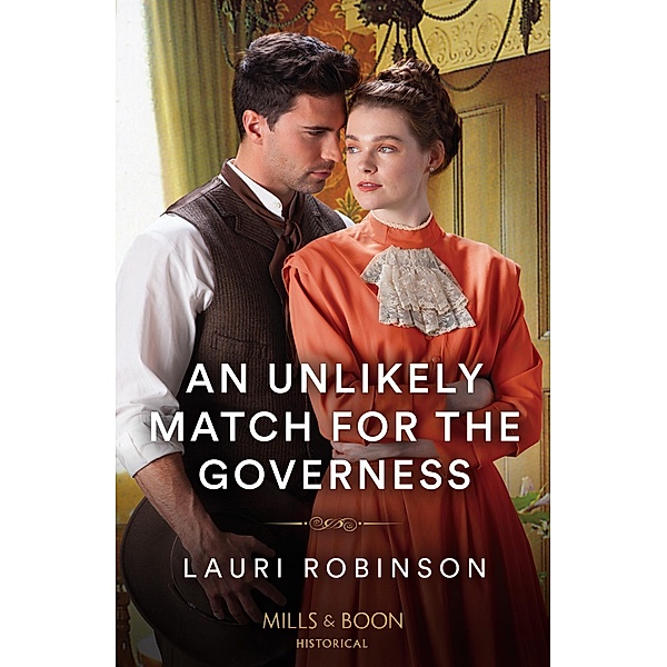 An Unlikely Match For The Governess (Mills & Boon Historical), Lauri Robinson