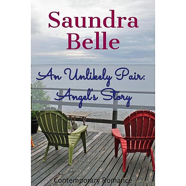 An Unlikely Pair:  Angel's Story, Saundra Belle