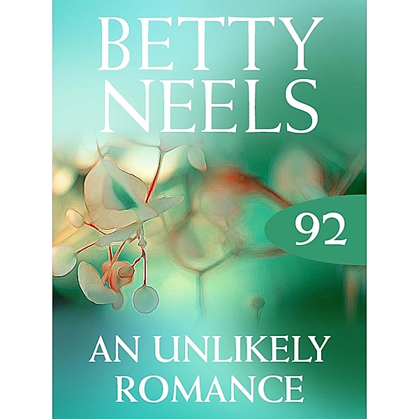 An Unlikely Romance (Betty Neels Collection, Book 92), Betty Neels