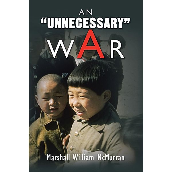 An ''Unnecessary'' War, Marshall William McMurran