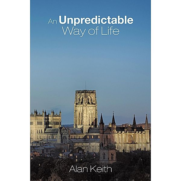An Unpredictable Way of Life, Alan Keith