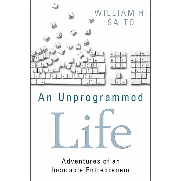 An Unprogrammed Life, William Hiroyuki Saito