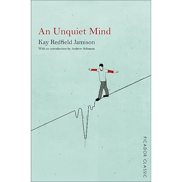 An Unquiet Mind, Kay Redfield Jamison