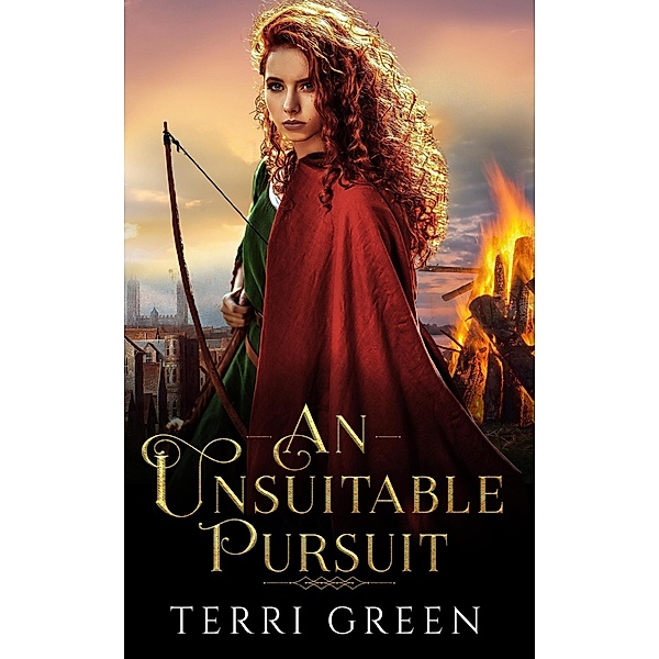 An Unsuitable Pursuit (Sisters of the Sword, #2) / Sisters of the Sword, Terri Green