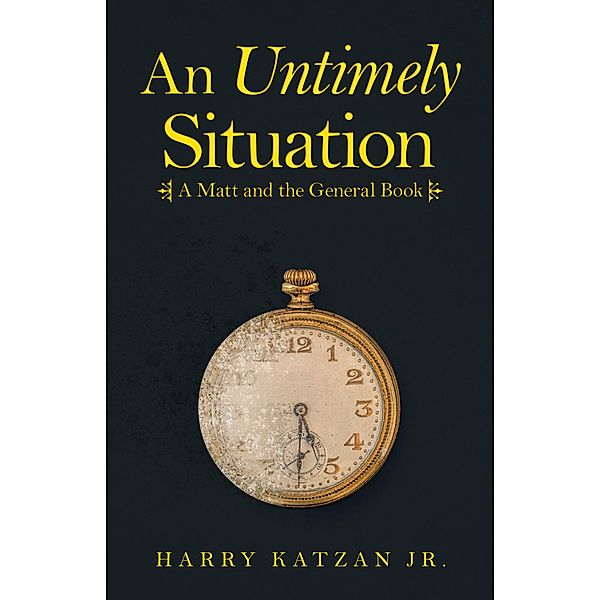 An Untimely Situation, Harry Katzan Jr.