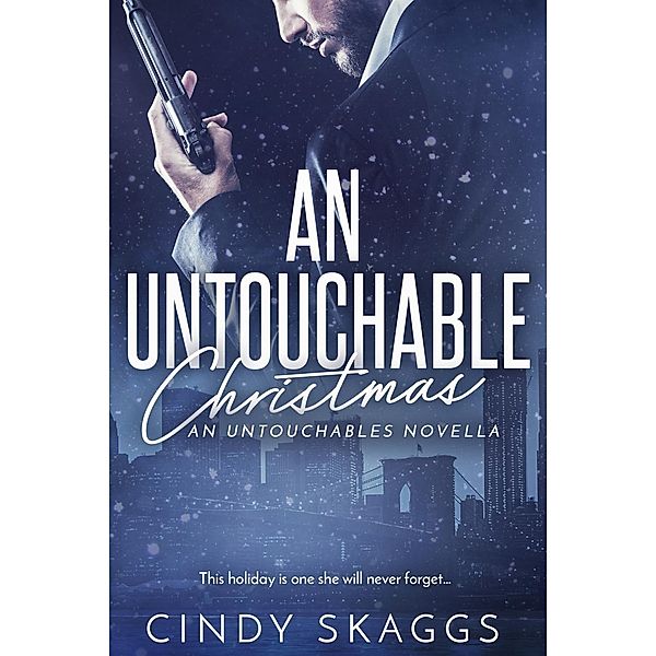 An Untouchable Christmas / Entangled: Ignite, Cindy Skaggs