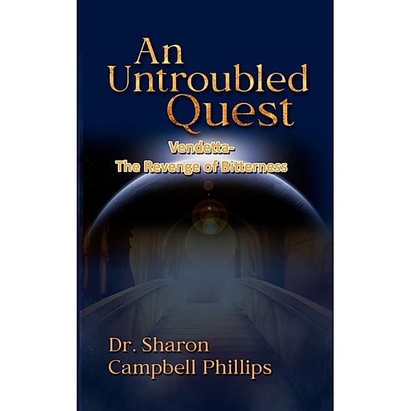 An Untroubled Quest, Sharon Campbell Phillips