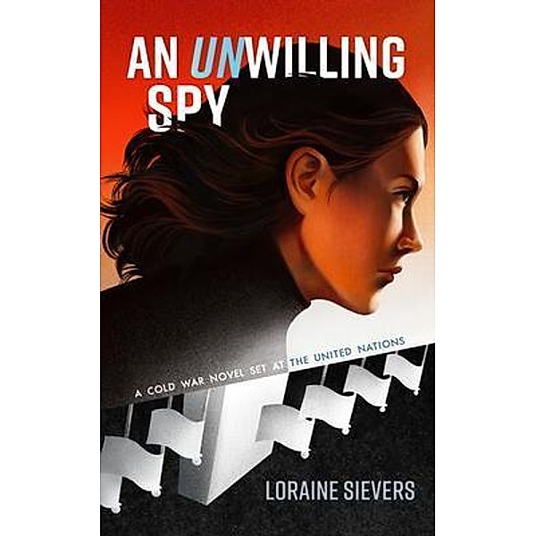 An UNwilling Spy, Loraine Sievers