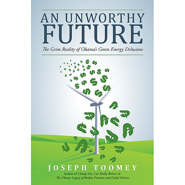 An Unworthy Future, Joseph Toomey