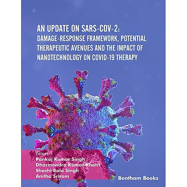 An Update on SARS-CoV-2: Damage-response Framework, Potential Therapeutic Avenues and the Impact of Nanotechnology on COVID-19 Therapy