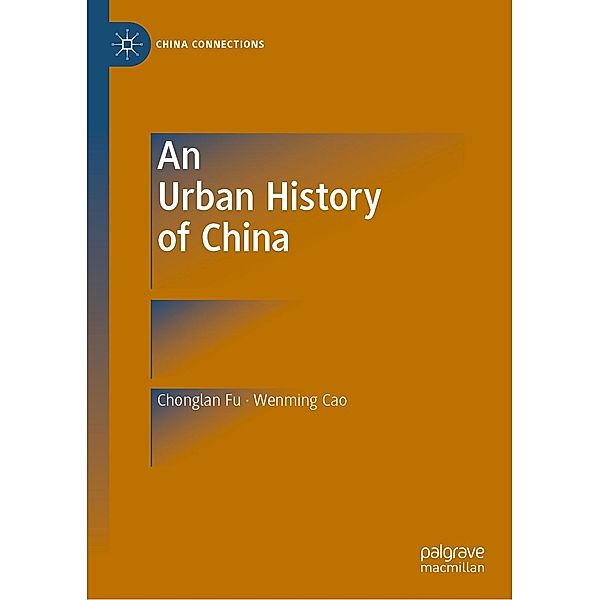 An Urban History of China / China Connections, Chonglan Fu, Wenming Cao