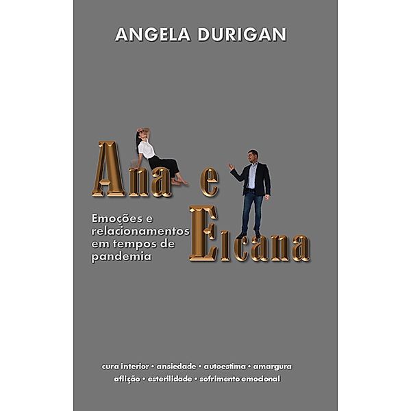 Ana e Elcana, Angela Durigan