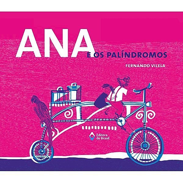 Ana e os palíndromos / Cometa Literatura, Fernando Vilela