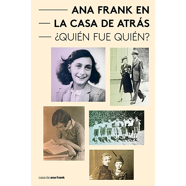 Ana Frank en la Casa de Atrás - Quién fue Quién?, Aukje Vergeest