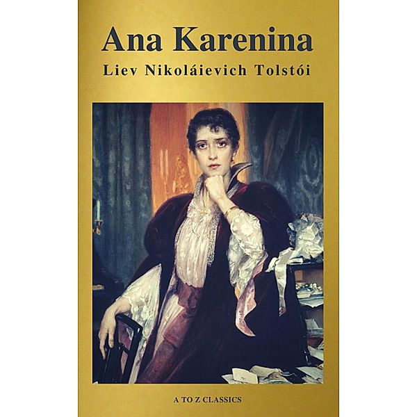 Ana Karenina, Liev N. Tolstói, A To Z Classics