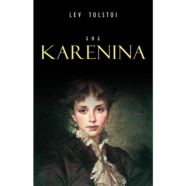 Ana Karenina, Tolstoi Lev Tolstoi