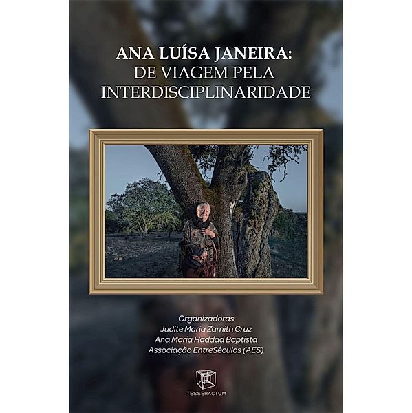 Ana Luísa Janeira: de viagem  pela interdisciplinaridade, Judite Maria Zamith Cruz, Ana Maria Haddad Baptista, Associação EntreSéculos (Aes)