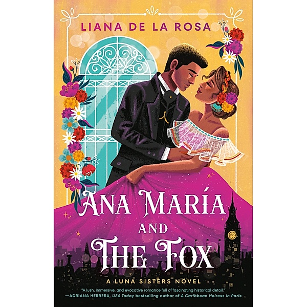 Ana María and The Fox / The Luna Sisters Bd.1, Liana De La Rosa