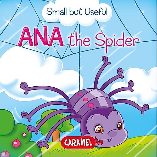 Ana the Spider / Small but Useful Bd.6, Small but Useful, Monica Pierazzi Mitri, Veronica Podesta