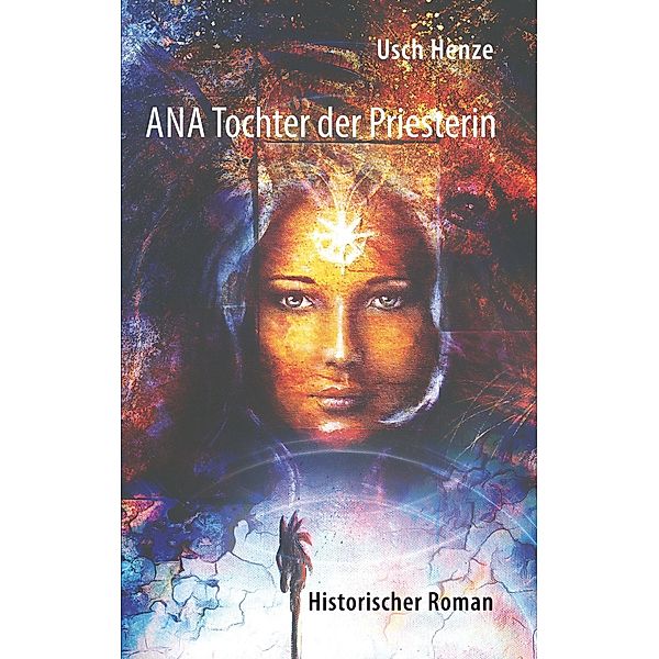 Ana Tochter der Priesterin, Usch Henze