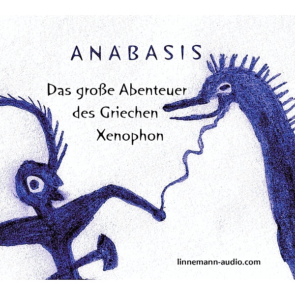 Anabasis, 2 Audio-CDs, Xenophon