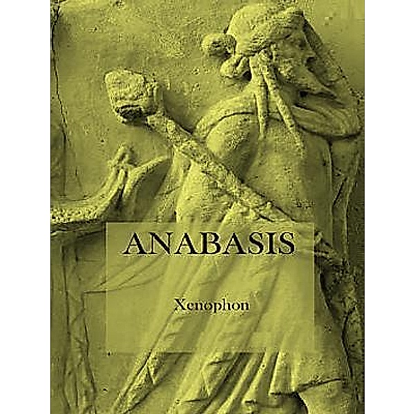 Anabasis / Spartacus Books, Xenophon