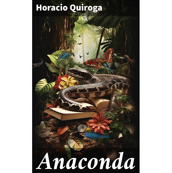 Anaconda, Horacio Quiroga
