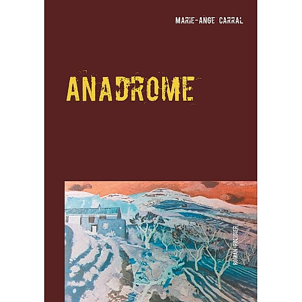 Anadrome, Marie-Ange Carral