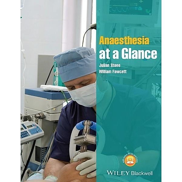Anaesthesia at a Glance, Julian Stone, William Fawcett