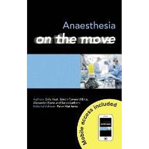 Anaesthesia on the Move, Sally Keat, Simon Bate, Alexander Bown, Sarah Lanham