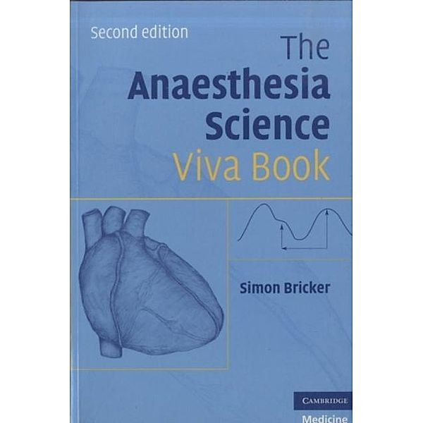 Anaesthesia Science Viva Book, Simon Bricker