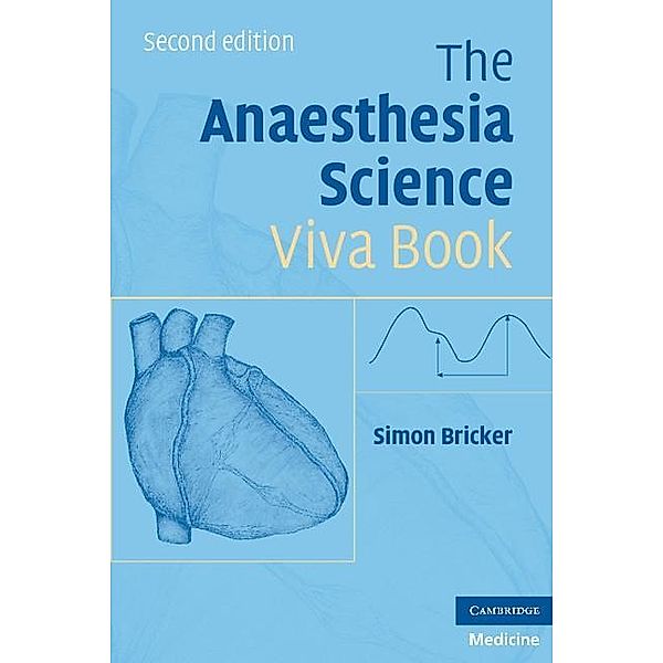 Anaesthesia Science Viva Book, Simon Bricker