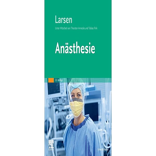 Anästhesie, Reinhard Larsen, Thorsten Annecke