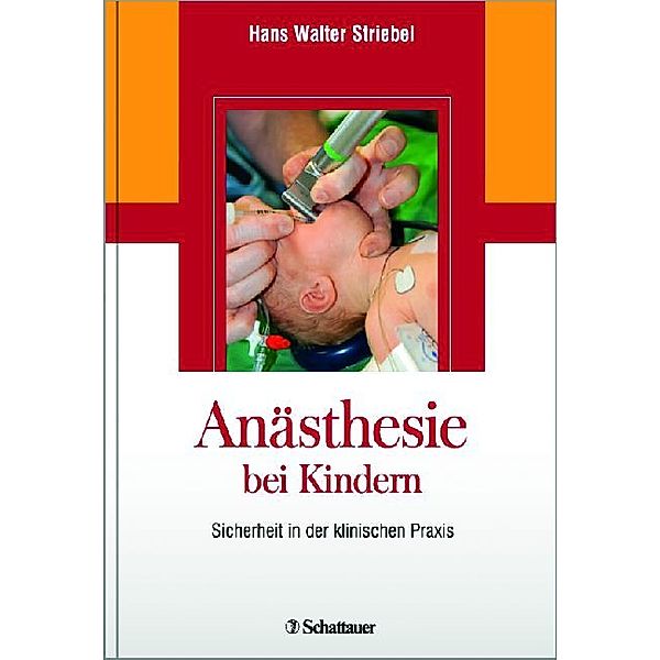Anästhesie bei Kindern, Hans Walter Striebel