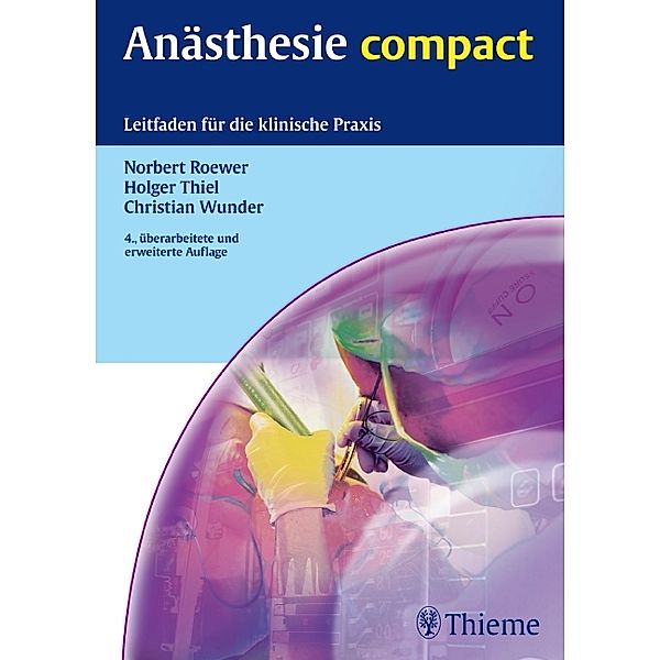 Anästhesie compact, Norbert Roewer, Holger Thiel, Christian Wunder