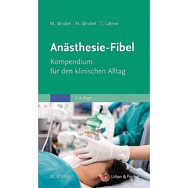 Anästhesie-Fibel, Marc Wrobel, Maike Wrobel, Thomas Lahme