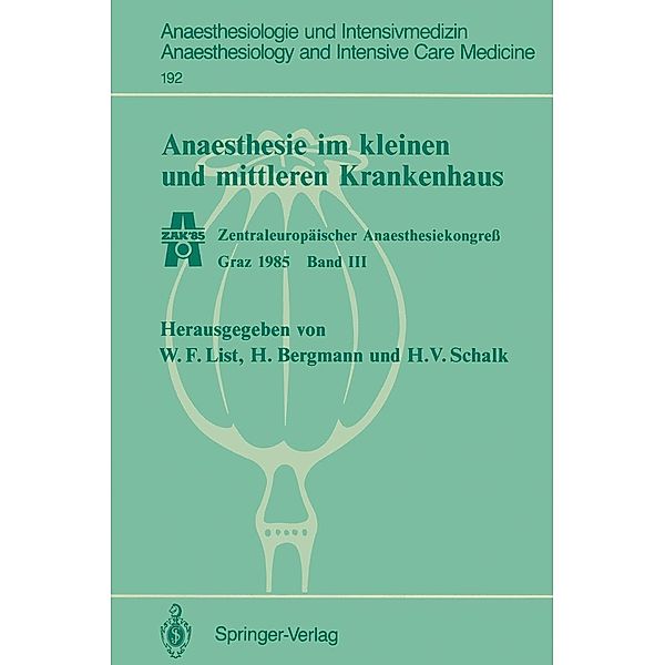 Anaesthesie im kleinen und mittleren Krankenhaus / Anaesthesiologie und Intensivmedizin Anaesthesiology and Intensive Care Medicine Bd.192