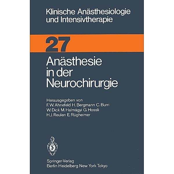 Anästhesie in der Neurochirurgie / Klinische Anästhesiologie und Intensivtherapie Bd.27
