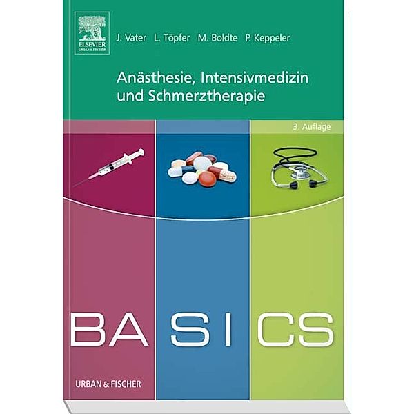 Anästhesie, Intensivmedizin und Schmerztherapie, Jens Vater, Lars Töpfer, Markus Boldte, Patrick Keppeler