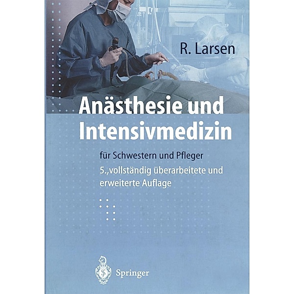 Anästhesie und Intensivmedizin, Reinhard Larsen