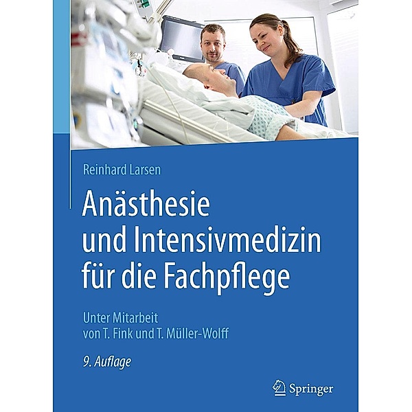 Anästhesie und Intensivmedizin für die Fachpflege, Reinhard Larsen