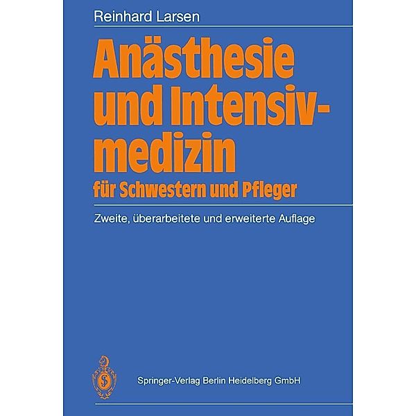 Anästhesie und Intensivmedizin für Schwestern und Pfleger, Reinhard Larsen