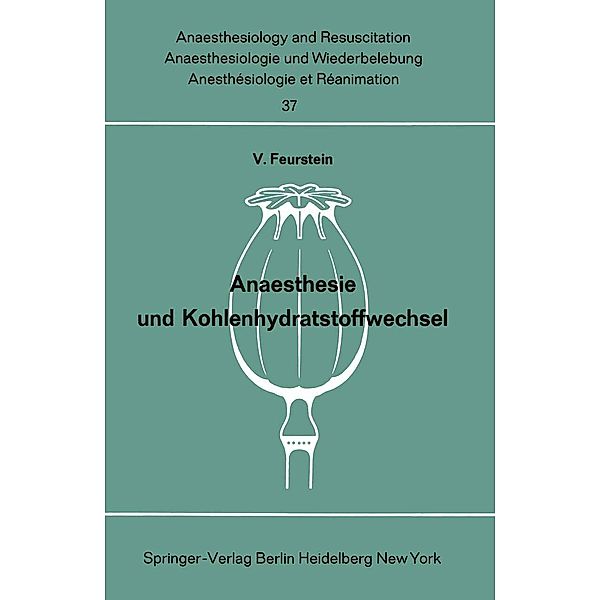 Anaesthesie und Kohlenhydratstoffwechsel / Anaesthesiologie und Intensivmedizin Anaesthesiology and Intensive Care Medicine Bd.37