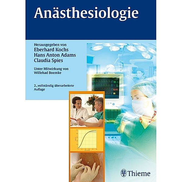 Anästhesiologie, Eberhard Kochs, Hans A. Adams, Claudia Spies