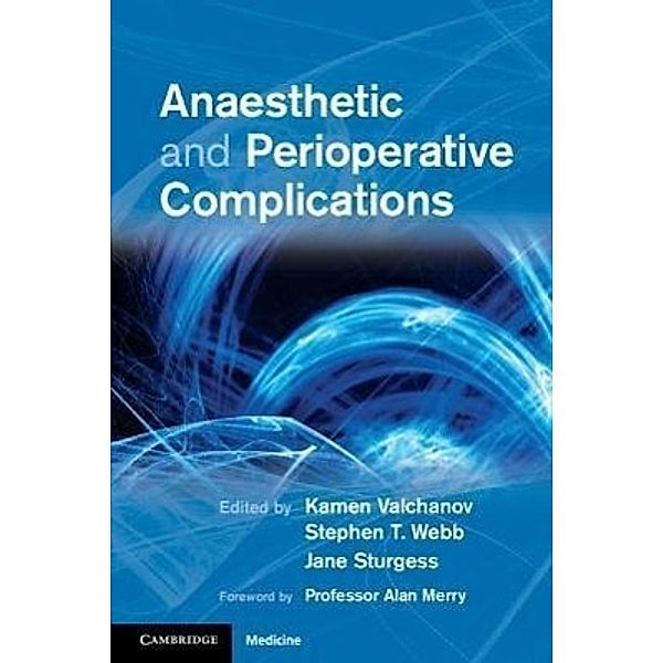 Anaesthetic and Perioperative Complications, Stephen T. Webb, Jane Sturgess Edited by Kamen Valchanov