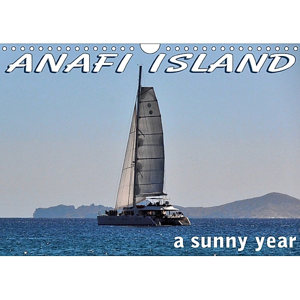 ANAFI ISLAND a sunny year (Wall Calendar 2018 DIN A4 Landscape), Xenia Sg