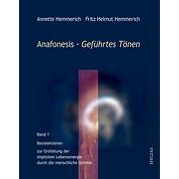 Anafonesis - Geführtes Tönen, Annette Hemmerich, Fritz Helmut Hemmerich