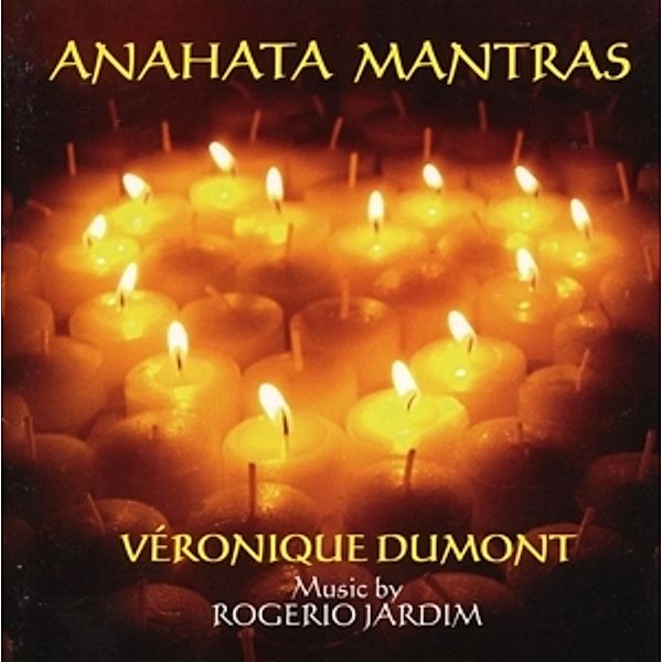 Anahata Mantras, Véronique & Jardim,Rogerio Dumont