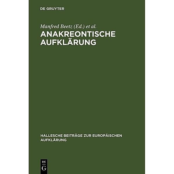 Anakreontische Aufklärung / Hallesche Beiträge zur Europäischen Aufklärung Bd.28