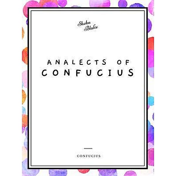 Analects of Confucius, Confucius
